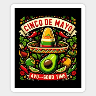 cinco de mayo : avo-good time Magnet